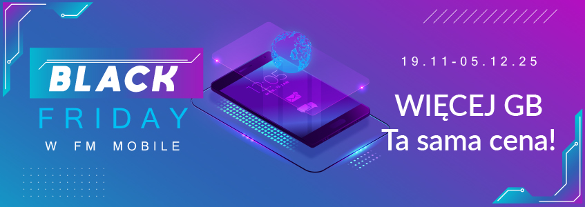 BLACK FRIDAY z FM MOBILE - PROMOCJA ZAKOŃCZONA